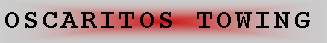 Cuadro de texto: OSCARITOS TOWING