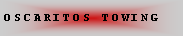 Cuadro de texto: OSCARITOS TOWING