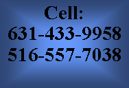 Cuadro de texto: Cell:631-433-9958516-557-7038